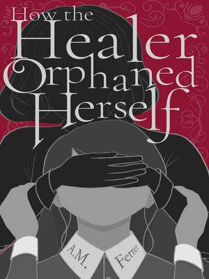 cover image of How the Healer Orphaned Herself